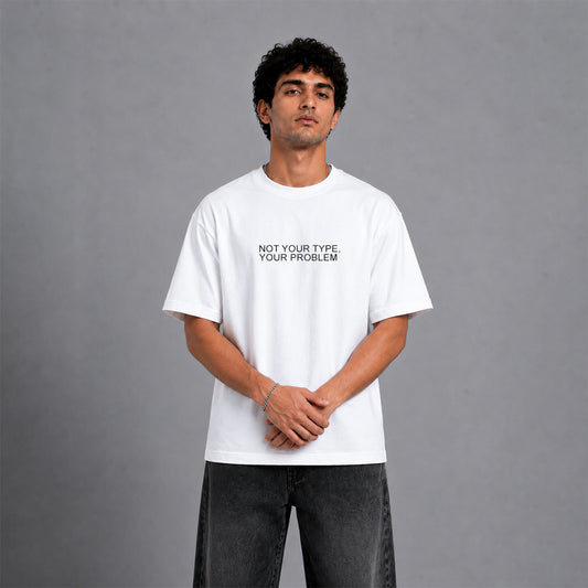 Not your type -T-shirt - White